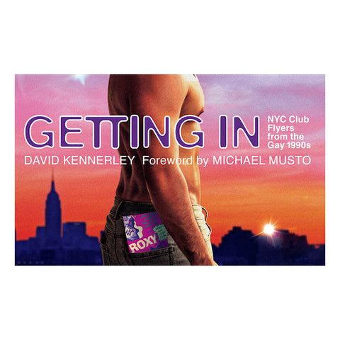 GETTING IN: NYC Club Flyers from the Gay 1990s