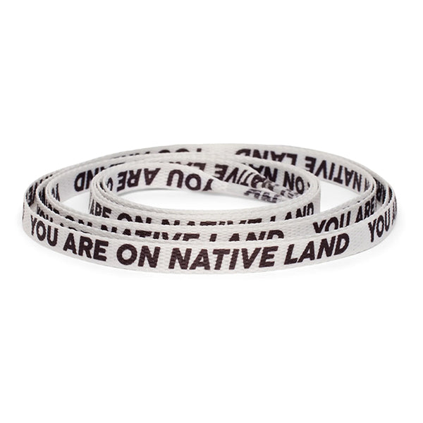 "You Are On Native Land" Shoelaces White
