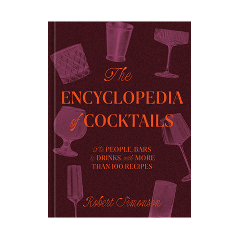 The Encyclopedia of Cocktails