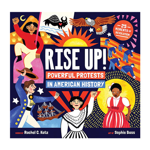 Rise Up!: Powerful Protests in American History