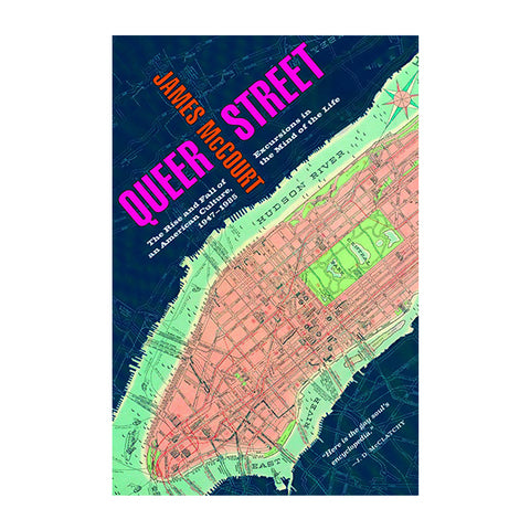 Queer Street: Rise and Fall of an American Culture, 1947-1985