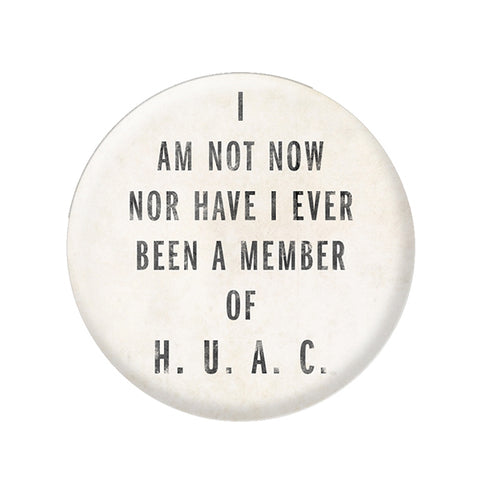 Not A Member HUAC Pin-Back Button