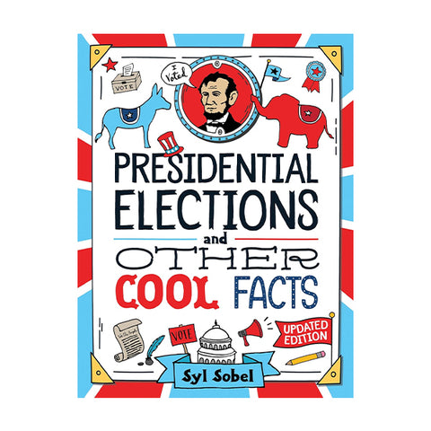 Presidential Elections and Other Cool Facts: Understanding How Our Country Picks Its President