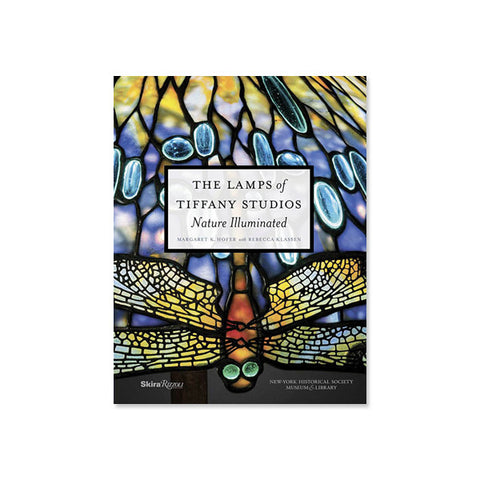 The Lamps of Tiffany Studios: Nature Illuminated