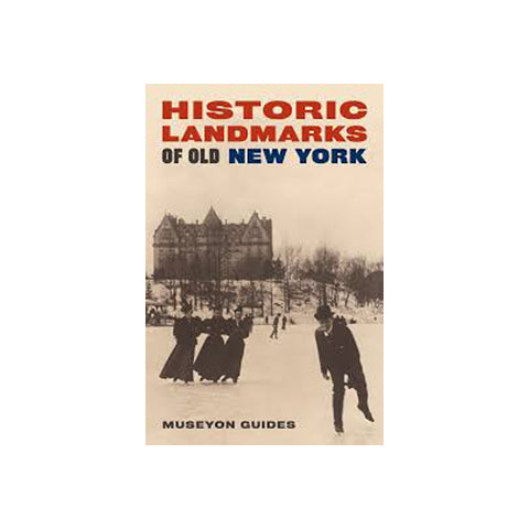 Historic Landmarks of Old New York
