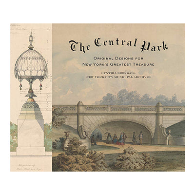 The Central Park: Original Designs for New York's Greatest Treasure