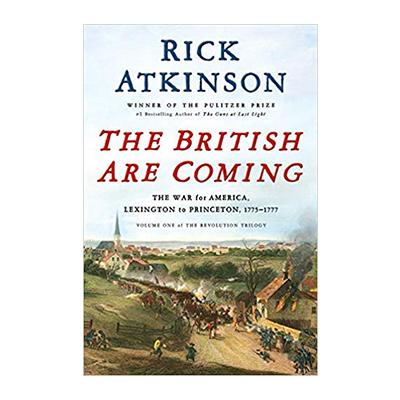 The British Are Coming: The War for America, Lexington to Princeton, 1775-1777 PAPERBACK