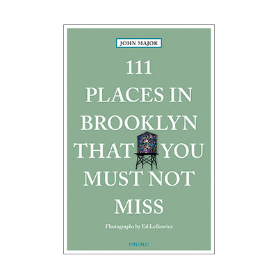 111 Places in Brooklyn that you must not miss