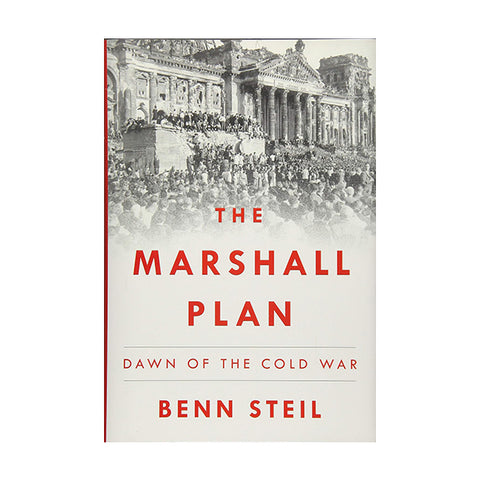 The Marshall Plan: Dawn of the Cold War