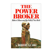 The Power Broker: Robert Moses and the Fall of New York