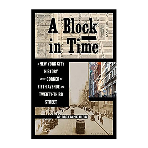 A Block in Time: A New York City History at the Corner of Fifth Avenue and Twenty-Third Street