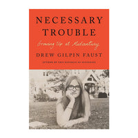 Necessary Trouble: Growing Up at Midcentury Hardcover