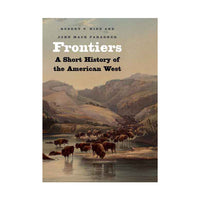 Frontiers: A Short History of the American West