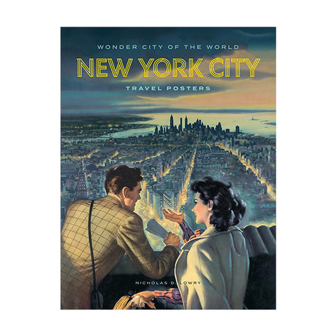 Wonder City of the World: New York City Travel Posters