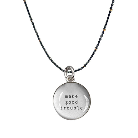 Make Good Trouble Quote Necklace