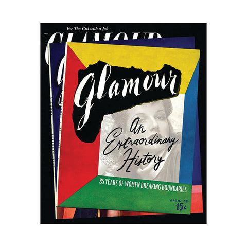 Glamour: An Extraordinary History: 85 Years of Women Breaking Boundaries