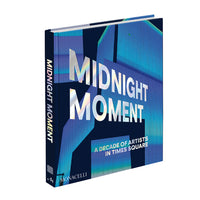 Midnight Moment: A Decade of Artists in Times Square