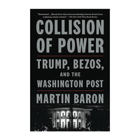 Collision of Power: Trump, Bezos, and THE WASHINGTON POST