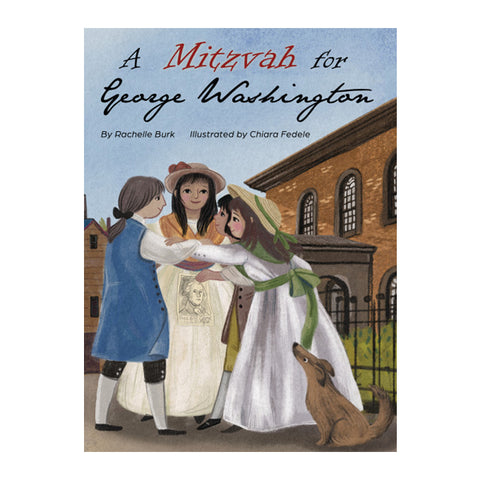 The cover of this book depicts children dressed in historical clothing standing outside a brick building, with the title text 'A Mitzvah for George Washington' at the top. 