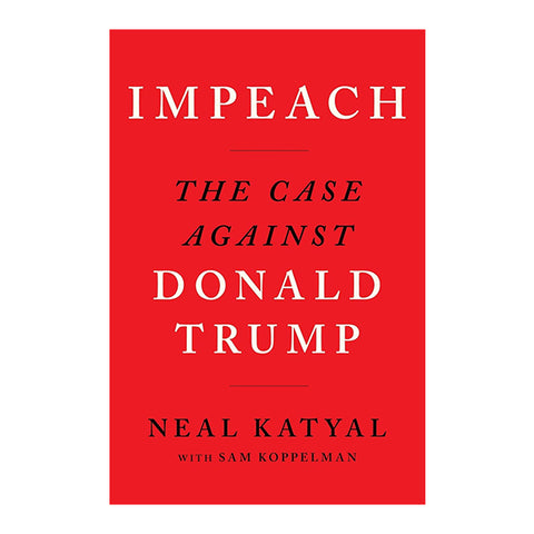 Impeach: The Case Against Donald Trump