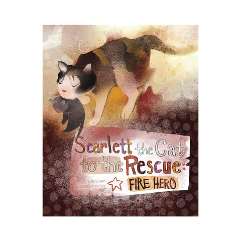 Scarlett the Cat to the Rescue: Fire Hero