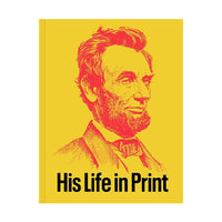 Abraham Lincoln: His Life in Print