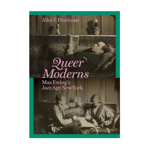 Queer Moderns: Max Ewing's Jazz Age New York