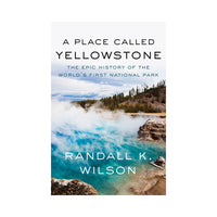 A Place Called Yellowstone