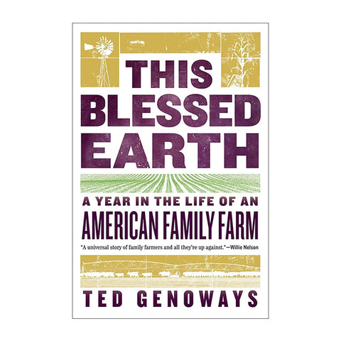 This Blessed Earth: A Year in the Life of an American Family Farm