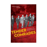 Tender Comrades: A Backstory of the Hollywood Blacklist