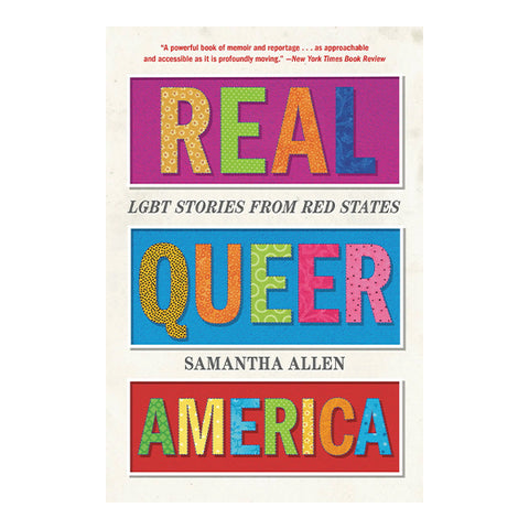 Real Queer America: LGBT Stories from Red States
