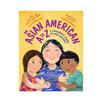 An Asian American A to Z: A Children’s Guide to Our History