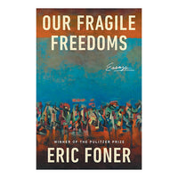 Our Fragile Freedoms: Essays