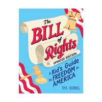 The Bill of Rights: A Kid's Guide to Freedom in America