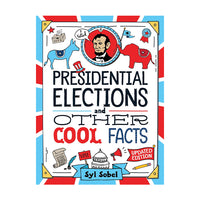 Presidential Elections and Other Cool Facts: Understanding How Our Country Picks Its President
