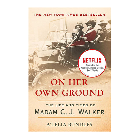 On Her Own Ground: The Life and Times of Madam C.J. Walker