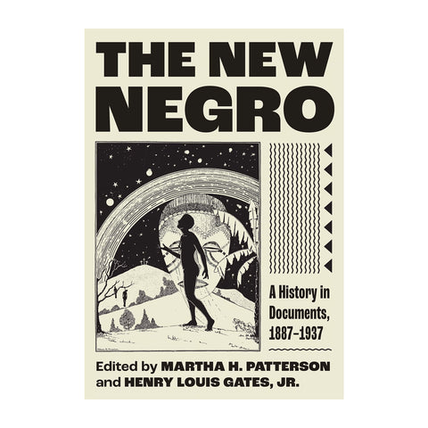 The New Negro: A History in Documents, 1887–1937