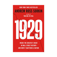 1929: Inside the Greatest Crash in Wall Street History--and How It Shattered a Nation