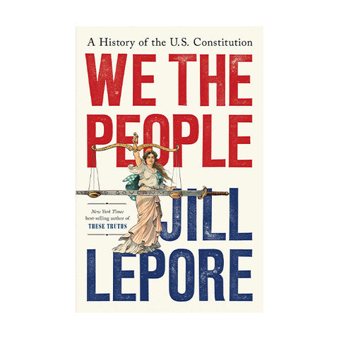 We the People: A History of the U.S. Constitution