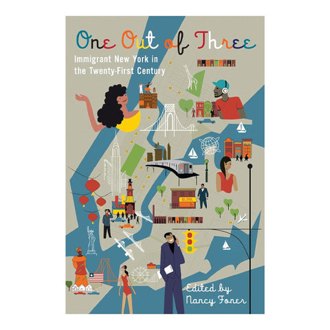 One Out of Three: Immigrant New York in the Twenty-First Century