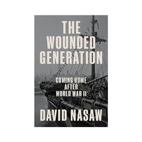 The Wounded Generation: Coming Home After World War II