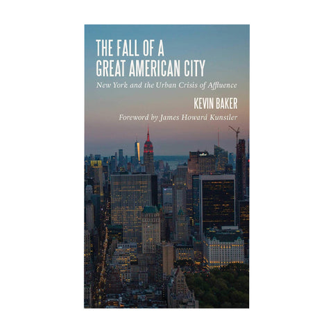 The Fall of a Great American City: New York and the Urban Crisis of Affluence