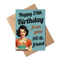 Birthday card with illustration of a woman holding a cake and text 'Happy 29th Birthday from your 110 lb. friend' on a blue background.