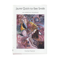 Jaune Quick-to-See Smith: An American Modernist