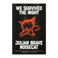 Book cover of 'We Survived the Night' by Julian Brave Noisecat with a stylized fox illustration on a black background.