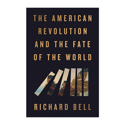 The American Revolution and the Fate of the World
