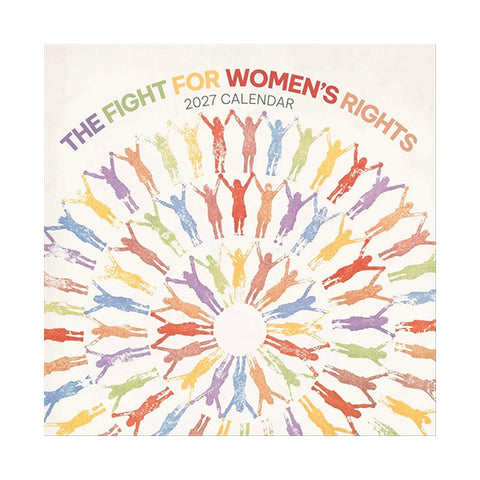 A 2027 wall calendar that depicts a the silhouettes of women in a array of rainbows holding hands in a circular shape. The text 