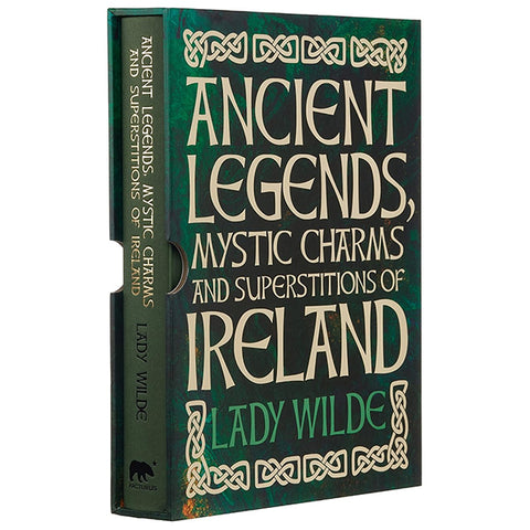 Ancient Legends, Mystic Charms and Superstitions of Ireland