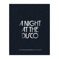 Book cover for 'A Night at the Disco' by Alice Harris and Christian John Wikane, featuring a dark starry background with metallic silver title text.