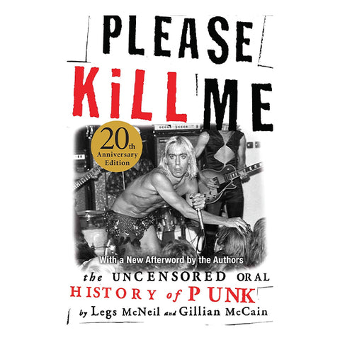 Please Kill Me: The Uncensored Oral History of Punk